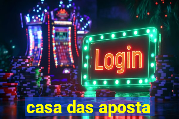 casa das aposta